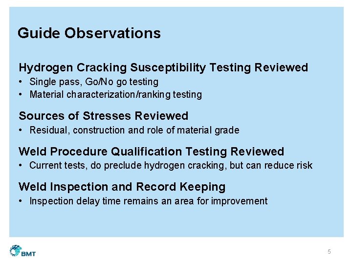 Guide Observations Hydrogen Cracking Susceptibility Testing Reviewed • Single pass, Go/No go testing •
