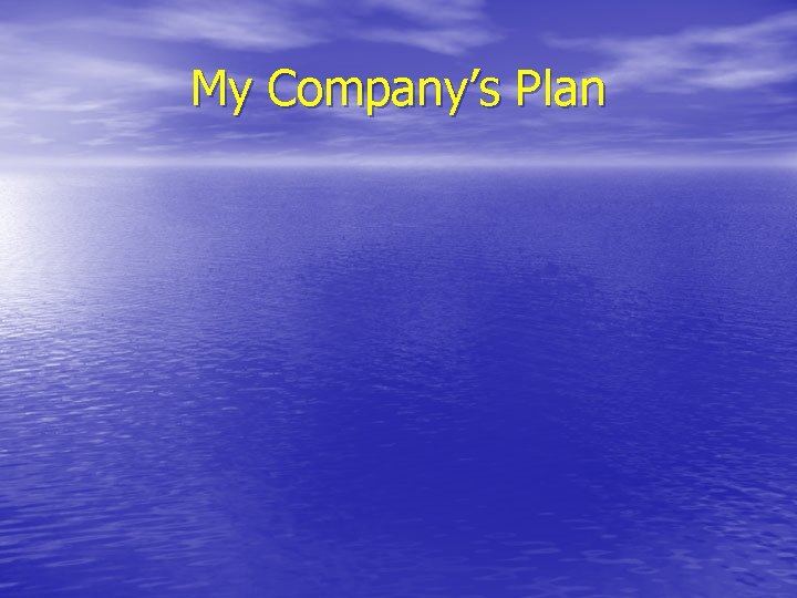 My Company’s Plan 