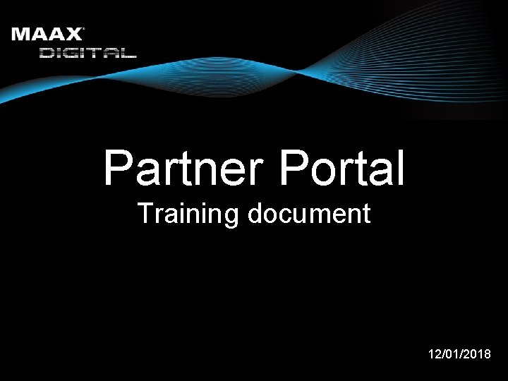 Partner Portal Training document 12/01/2018 