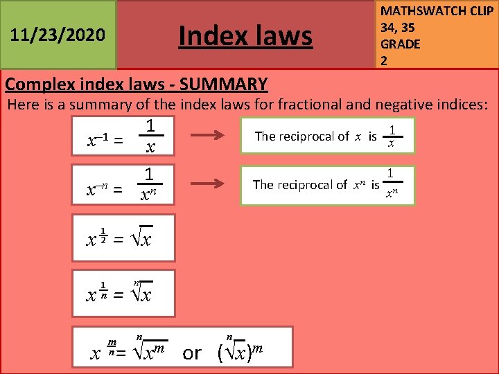 Index laws 11/23/2020 MATHSWATCH CLIP 34, 35 GRADE 2 Complex index laws - SUMMARY