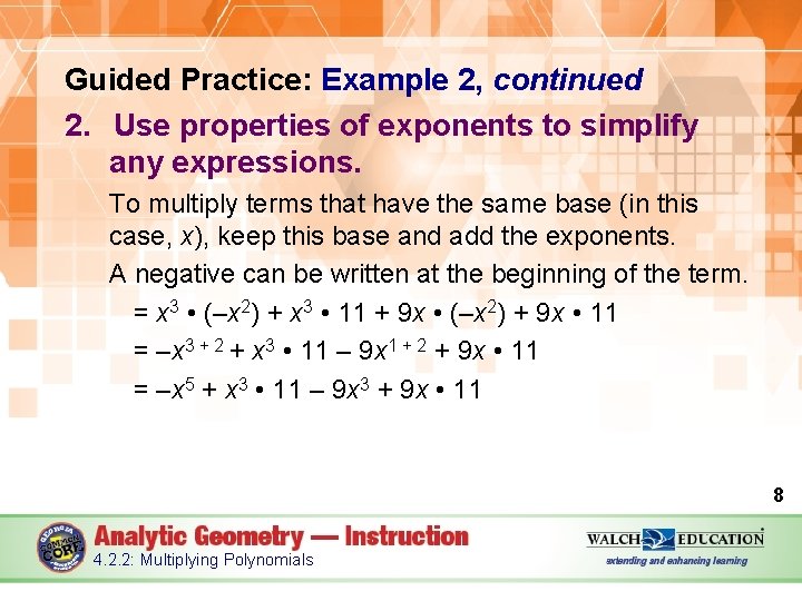 Guided Practice: Example 2, continued 2. Use properties of exponents to simplify any expressions.