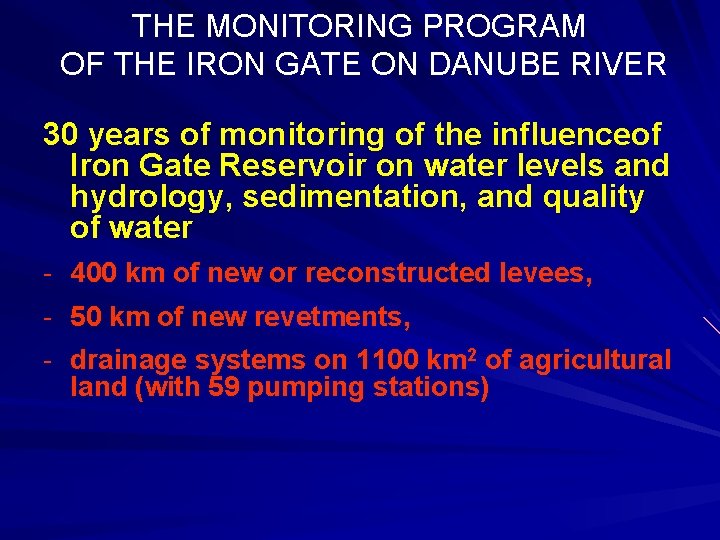 THE MONITORING PROGRAM OF THE IRON GATE ON DANUBE RIVER 30 years of monitoring