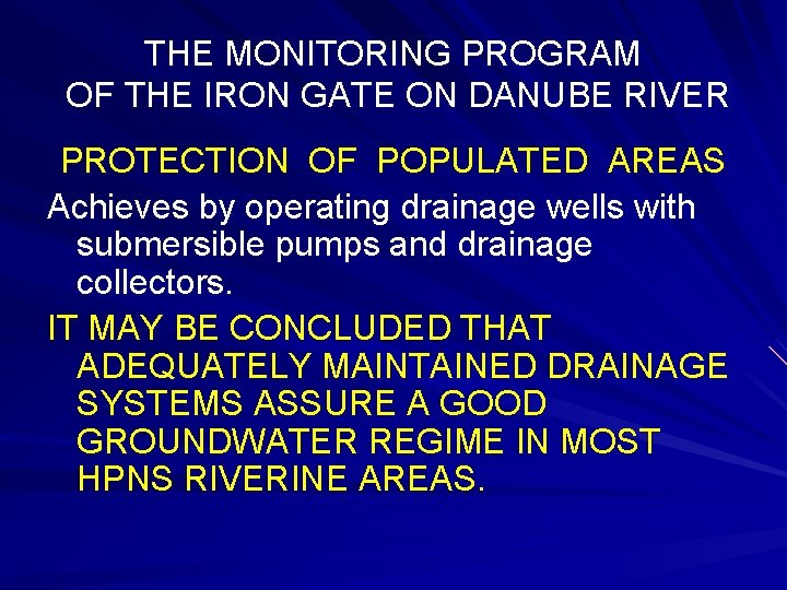 THE MONITORING PROGRAM OF THE IRON GATE ON DANUBE RIVER PROTECTION OF POPULATED AREAS