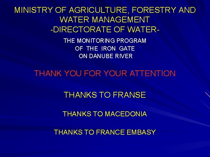 MINISTRY OF AGRICULTURE, FORESTRY AND WATER MANAGEMENT -DIRECTORATE OF WATERTHE MONITORING PROGRAM OF THE