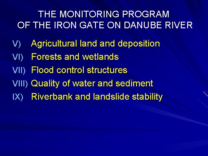 THE MONITORING PROGRAM OF THE IRON GATE ON DANUBE RIVER Agricultural land deposition VI)