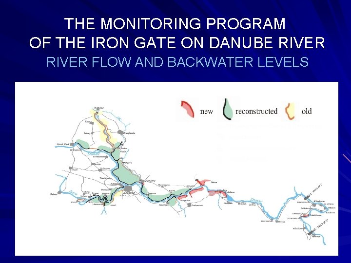 THE MONITORING PROGRAM OF THE IRON GATE ON DANUBE RIVER FLOW AND BACKWATER LEVELS