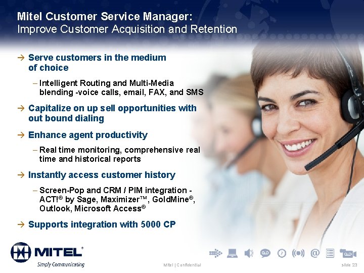 Mitel Customer Service Manager: Improve Customer Acquisition and Retention à Serve customers in the