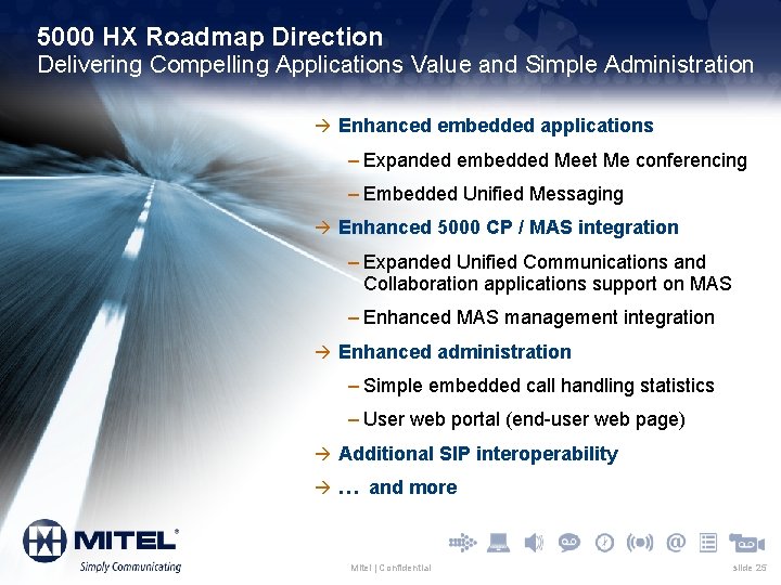 5000 HX Roadmap Direction Delivering Compelling Applications Value and Simple Administration à Enhanced embedded