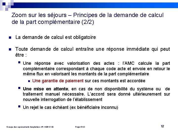 Zoom sur les séjours – Principes de la demande de calcul de la part