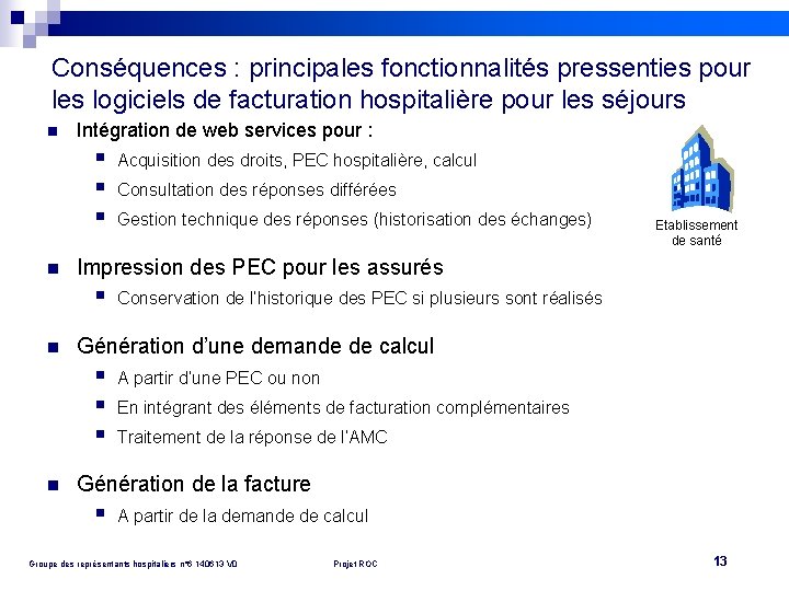 Conséquences : principales fonctionnalités pressenties pour les logiciels de facturation hospitalière pour les séjours