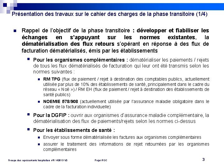 Présentation des travaux sur le cahier des charges de la phase transitoire (1/4) n