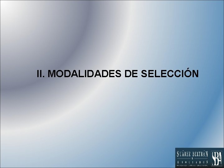 II. MODALIDADES DE SELECCIÓN 