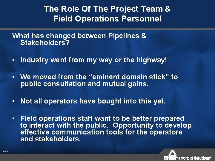 The Role Of The Project Team & Field Operations Personnel What has changed between