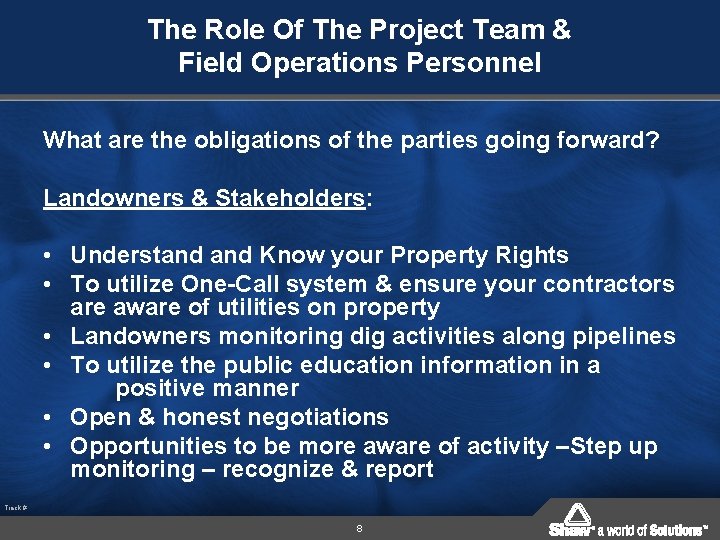 The Role Of The Project Team & Field Operations Personnel What are the obligations