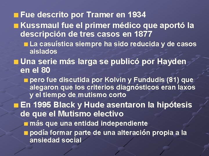 Fue descrito por Tramer en 1934 Kussmaul fue el primer médico que aportó la