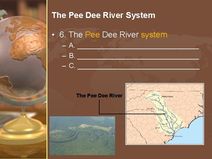 The Pee Dee River System • 6. The Pee Dee River system – A.