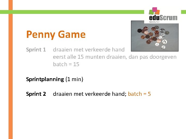 Penny Game Sprint 1 draaien met verkeerde hand eerst alle 15 munten draaien, dan