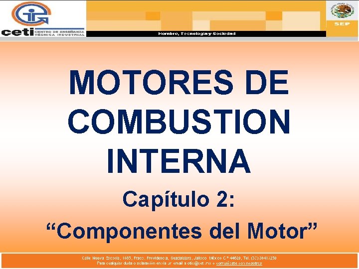 MOTORES DE COMBUSTION INTERNA Capítulo 2: “Componentes del Motor” 