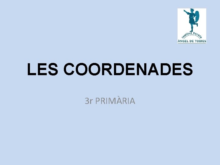 LES COORDENADES 3 r PRIMÀRIA 