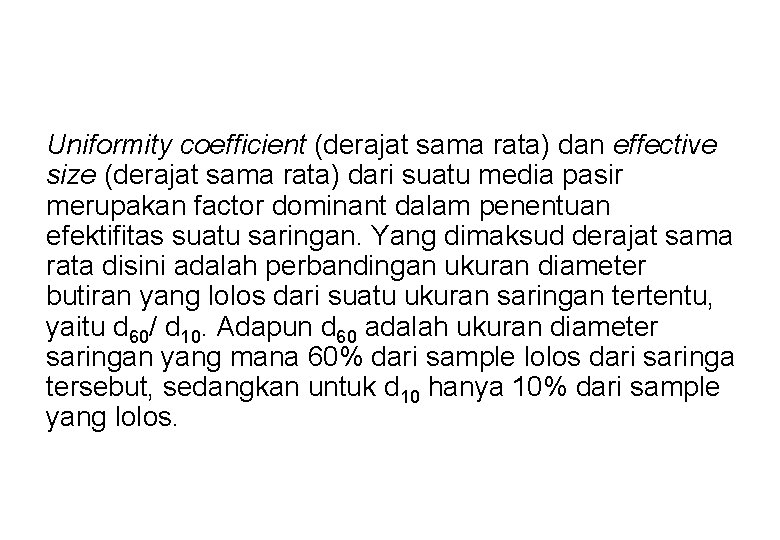 Uniformity coefficient (derajat sama rata) dan effective size (derajat sama rata) dari suatu media