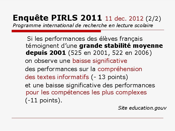 Enquête PIRLS 2011 11 dec. 2012 (2/2) Programme international de recherche en lecture scolaire