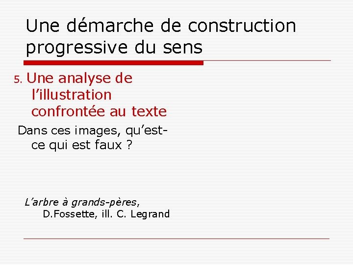 Une démarche de construction progressive du sens 5. Une analyse de l’illustration confrontée au