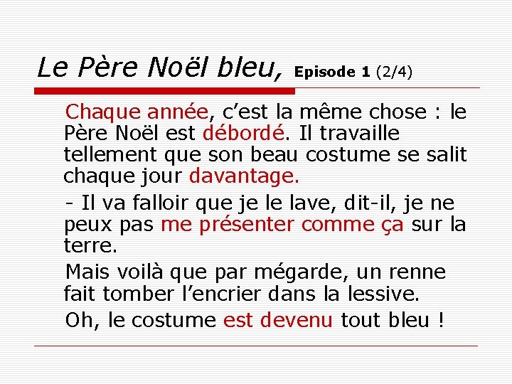 Le Père Noël bleu, Episode 1 (2/4) Chaque année, c’est la même chose :