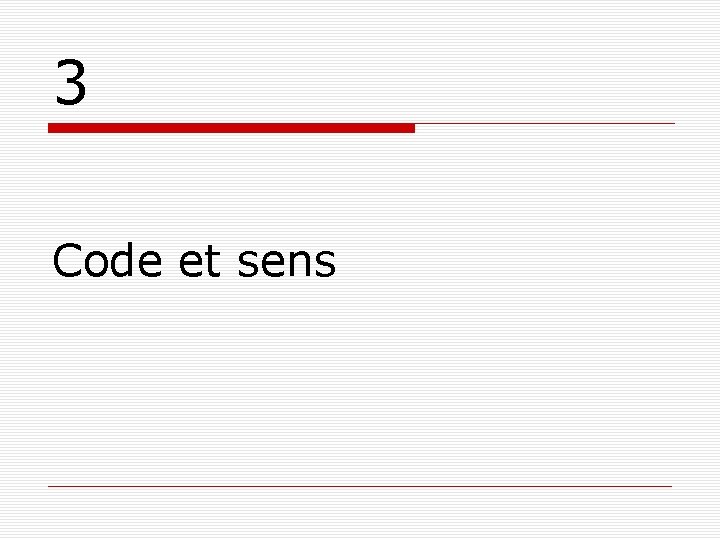 3 Code et sens 