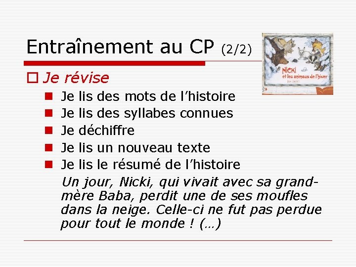 Entraînement au CP (2/2) Je révise Je lis des mots de l’histoire Je lis