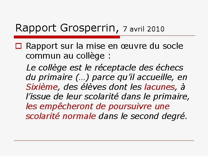 Rapport Grosperrin, 7 avril 2010 Rapport sur la mise en œuvre du socle commun