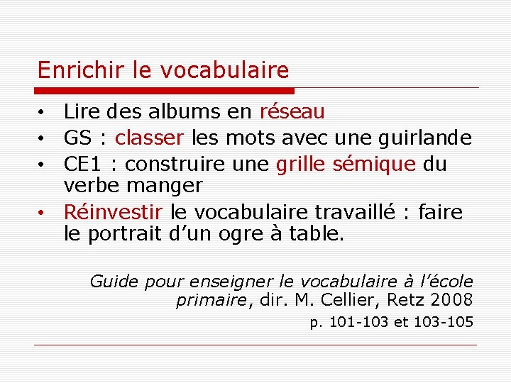 Enrichir le vocabulaire • Lire des albums en réseau • GS : classer les