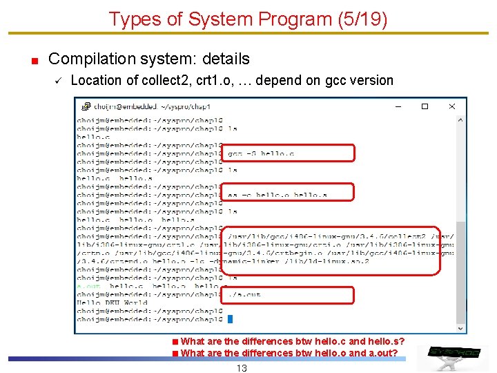 Types of System Program (5/19) Compilation system: details ü Location of collect 2, crt