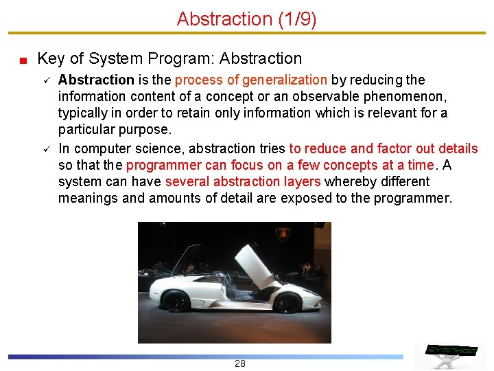 Abstraction (1/9) Key of System Program: Abstraction ü ü Abstraction is the process of