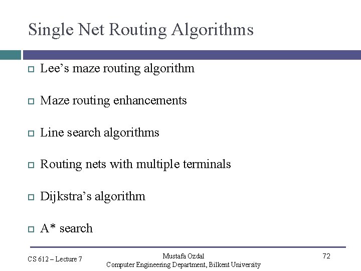 Maze Routing CS 612 Algorithms for Electronic Design Automation Global