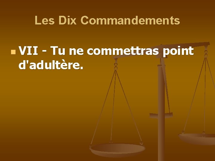 Les Dix Commandements n VII - Tu ne commettras point d'adultère. 