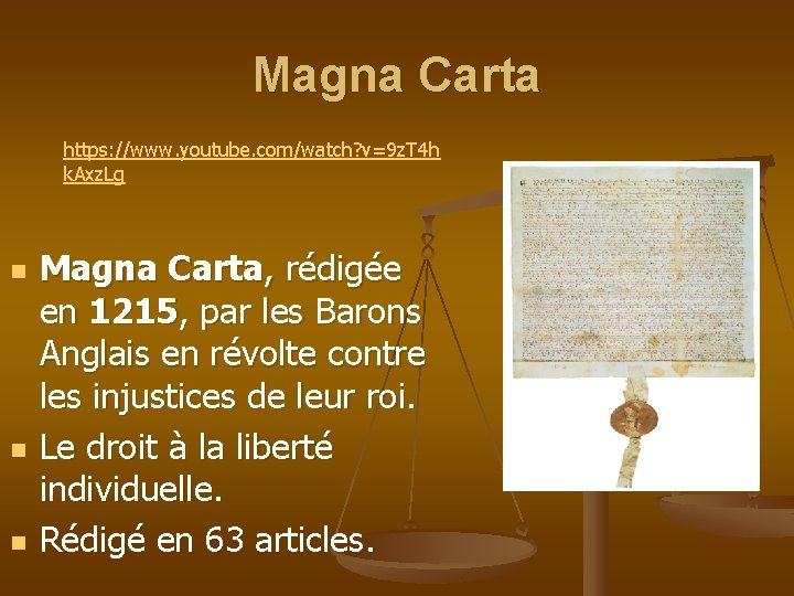 Magna Carta https: //www. youtube. com/watch? v=9 z. T 4 h k. Axz. Lg