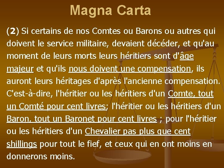 Magna Carta (2) Si certains de nos Comtes ou Barons ou autres qui doivent
