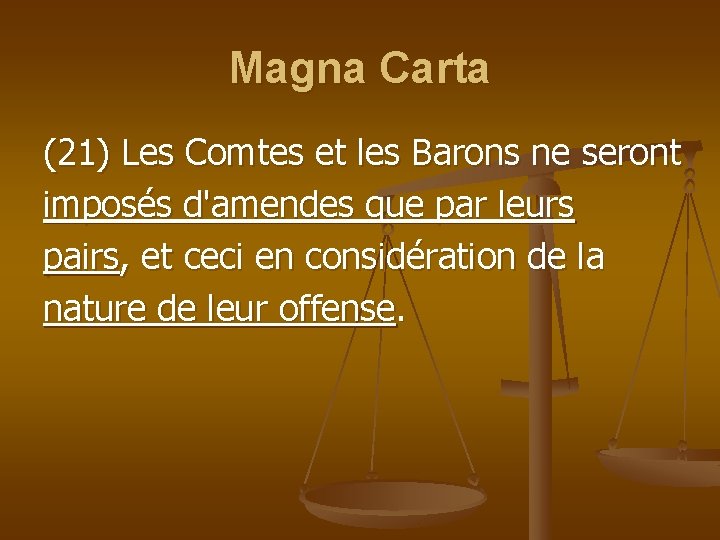Magna Carta (21) Les Comtes et les Barons ne seront imposés d'amendes que par