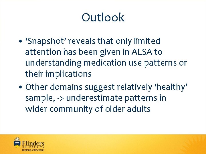 Outlook • ‘Snapshot’ reveals that only limited attention has been given in ALSA to