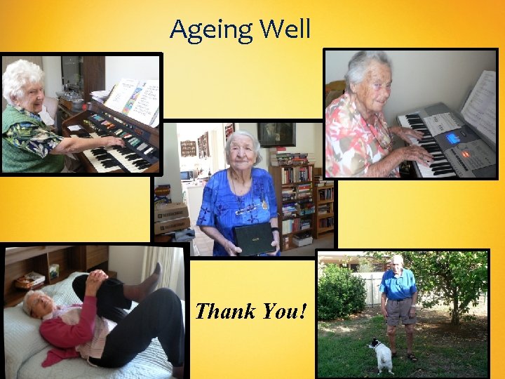 Ageing Well Thank You! 