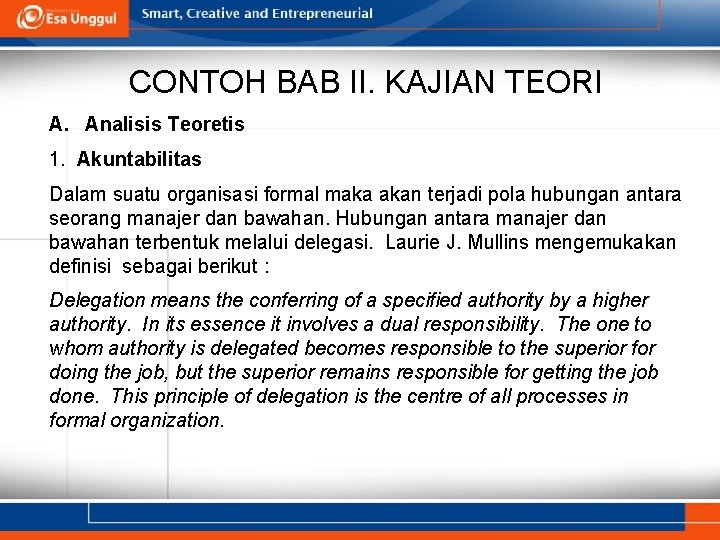 CONTOH BAB II. KAJIAN TEORI A. Analisis Teoretis 1. Akuntabilitas Dalam suatu organisasi formal