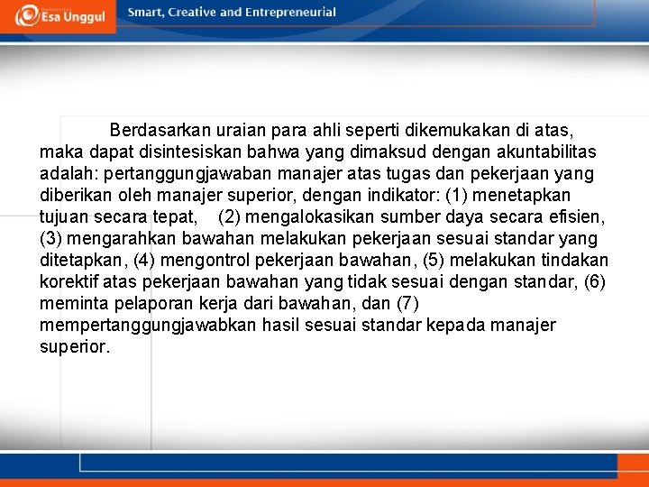 Berdasarkan uraian para ahli seperti dikemukakan di atas, maka dapat disintesiskan bahwa yang dimaksud