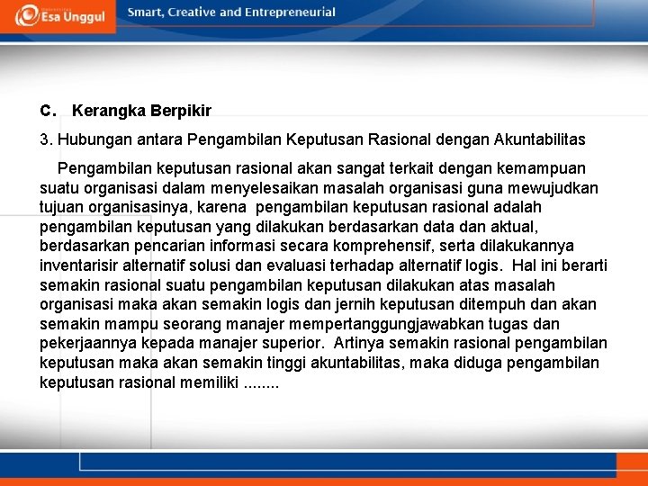 C. Kerangka Berpikir 3. Hubungan antara Pengambilan Keputusan Rasional dengan Akuntabilitas Pengambilan keputusan rasional C. Kerangka Berpikir 3. Hubungan antara Pengambilan Keputusan Rasional dengan Akuntabilitas Pengambilan keputusan rasional