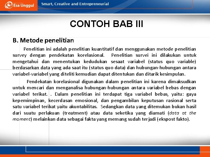 CONTOH BAB III B. Metode penelitian Penelitian ini adalah penelitian kuantitatif dan menggunakan metode