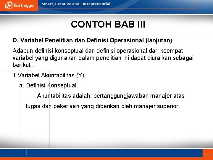 CONTOH BAB III D. Variabel Penelitian dan Definisi Operasional (lanjutan) Adapun definisi konseptual dan