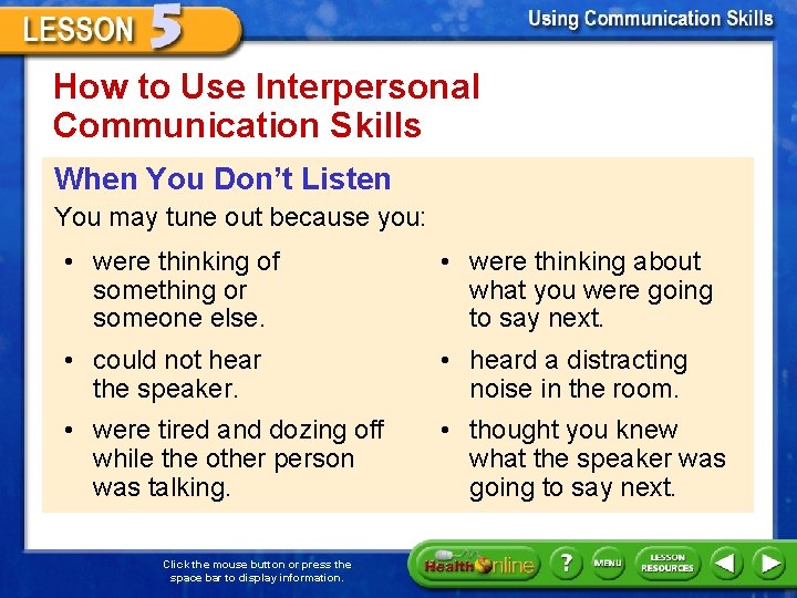 How to Use Interpersonal Communication Skills When You Don’t Listen You may tune out