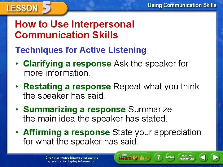 How to Use Interpersonal Communication Skills Techniques for Active Listening • Clarifying a response