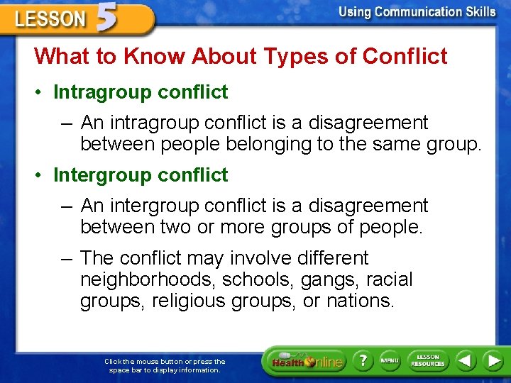 What to Know About Types of Conflict • Intragroup conflict – An intragroup conflict