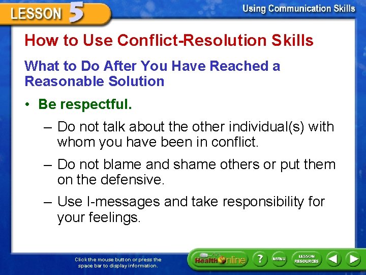 How to Use Conflict-Resolution Skills What to Do After You Have Reached a Reasonable