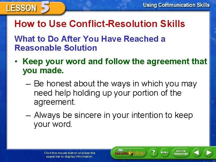 How to Use Conflict-Resolution Skills What to Do After You Have Reached a Reasonable